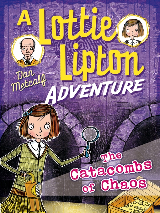 Title details for The Catacombs of Chaos A Lottie Lipton Adventure by Dan Metcalf - Available